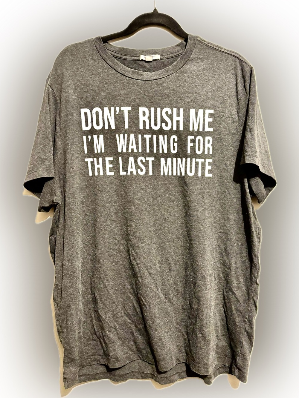 ⭐️4 for $25 SALE ⭐️ Don't Rush Me Graphic Tee - Gray
